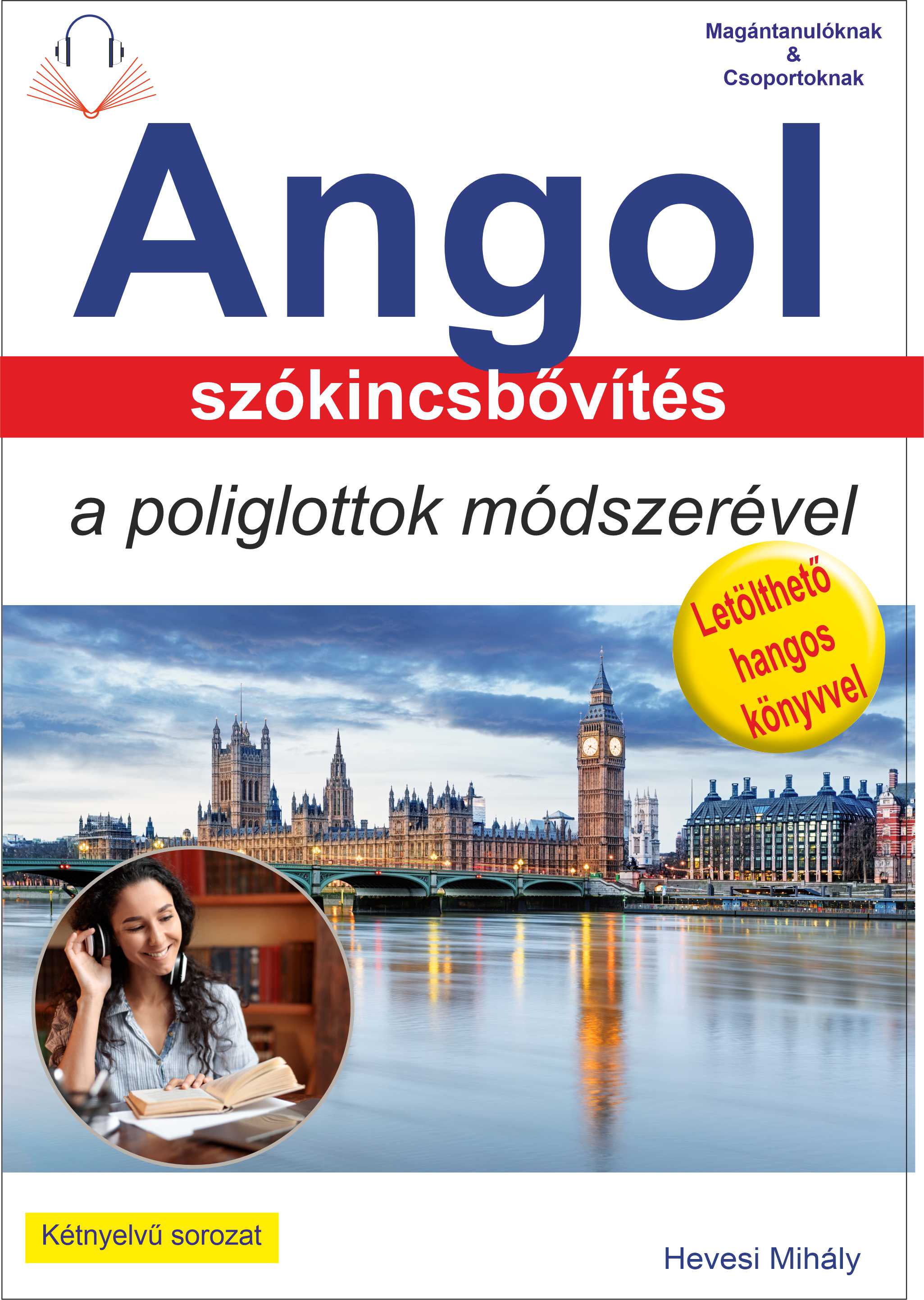 Mihaly Hevesi : Angol szókincsbővítés a poliglottok módszerével